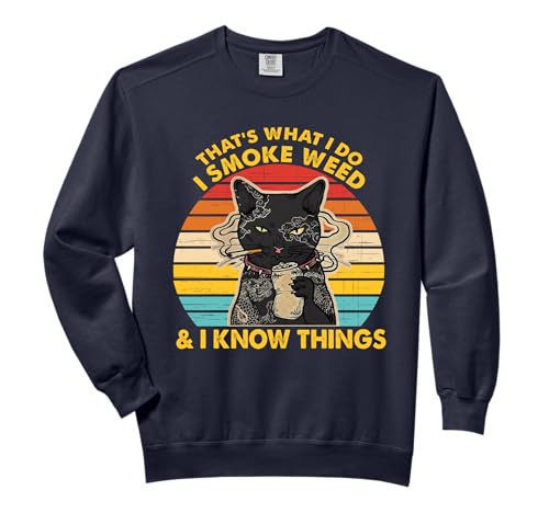 That What I Do I Smoke Weed Cat Sweatshirt