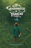 The Grasswhistles of Yarrow