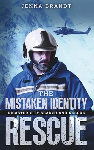 The Mistaken Identity Rescue: A K9 Handler Romance (Disaster City Search and Rescue, Book 35)