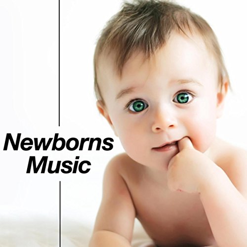 Newborns Music The Best Relaxing Songs for Toddlers and