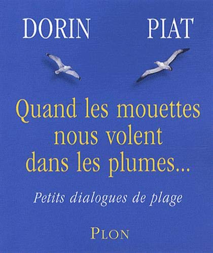 Quand les mouettes nous volent dans les plumes...