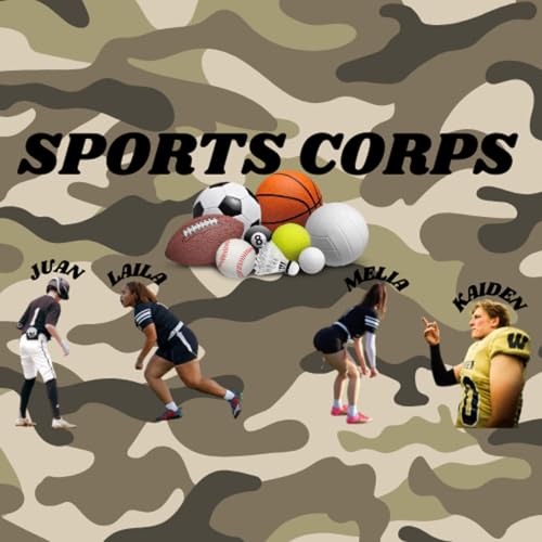 Sports Corps Ep. 2 With Melia, Kaiden, Juan and Laila
