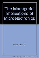 The Managerial Implications of Microelectronics 0333280903 Book Cover