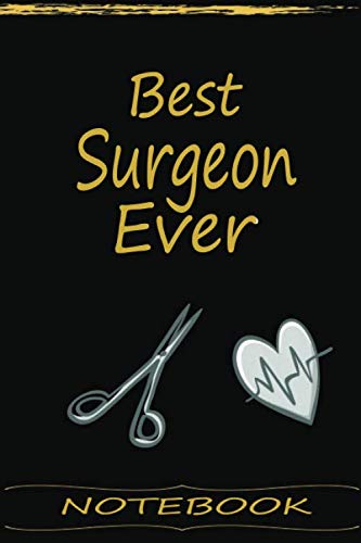 Best Surgeon Ever Notebook