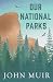 Our National Parks