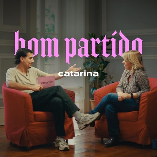 Catarina, és um bom partido?