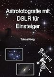  Astrofotografie mit DSLR für Einsteiger