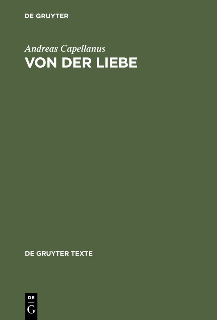 Von der Liebe: Drei Bücher (De Gruyter Texte)