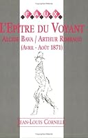 L'epître Du Voyant: Alcide Bava / Arthur Rimbaud - Avril-août 1871. Etude (Faux Titre) (French Edition) 9042000880 Book Cover
