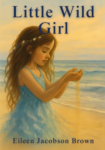 Little Wild Girl: Second Edition