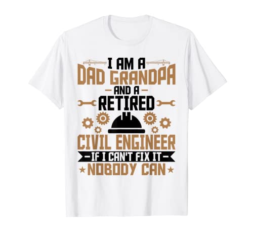 Hombre I'm a Dad Grandpa & Retired Civil Engineer - Engineering Camiseta