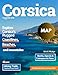 CORSICA TRAVEL GUIDE 2026: From Ajaccio to Bastia – Discover Must-See Attractions, Outdoor Adventures, Food & Wine Experiences, Seaside Escapes, Festivals, Local Culture, and Travel Tips with Maps