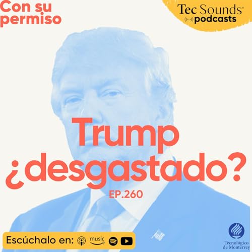 Ep. 260 - De Ir&aacute;n al Vaticano: los frentes que est&aacute;n desgastando a Trump