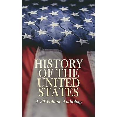 History of the United States: A 30-Volume Anthology