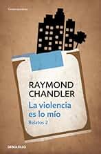 La violencia es lo mío: Relatos 2 (Contemporánea)