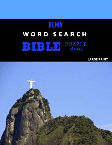 100 Word Search Bible Puzzle Book Large Print: Brain Challenging Bible Puzzles For Hours Of Fun