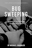 Technical Surveillance Countermeasures: A quick, reliable & straightforward guide to bug sweeping