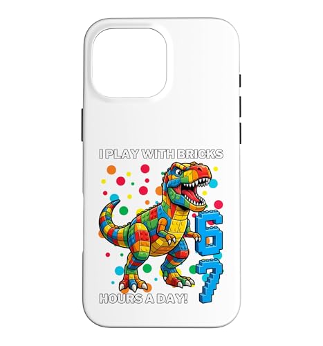 I Play With Bricks 6 7 Hours Per Day Dino T�V���c �X�}�z�P�[�X iPhone 16 Pro Max �p