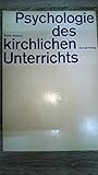 Psychologie des kirchlichen Unterrichts