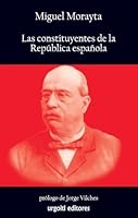 Las constituyentes de la República española 8493746258 Book Cover