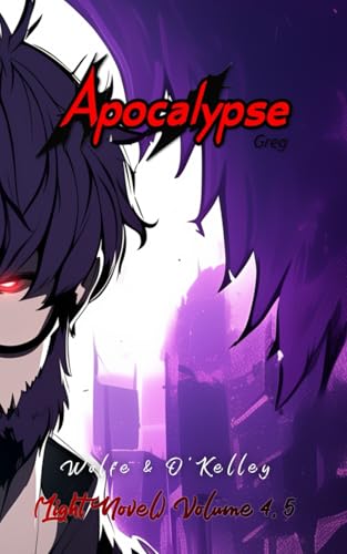 Cover of Apocalypse Greg (Light Novel Vol 4, 5)
