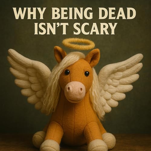 Why Being Dead Isn&rsquo;t Scary Titelbild