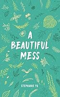 A Beautiful Mess 1729343228 Book Cover