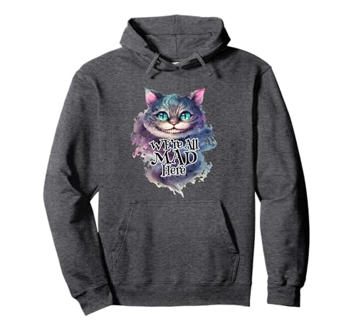 Grinsekatze We're All MAD Here Alice im Wunderland Zitat Pullover Hoodie