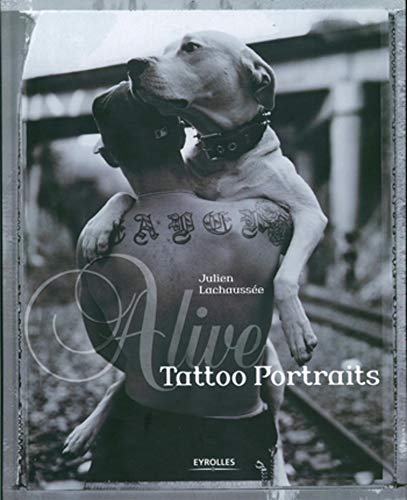 Télécharger Alive : Tattoo Portraits Livre PDF Gratuit