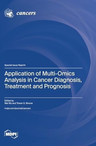 Application of Multi-Omics Analysis in Cancer Diagnosis, Treatment and Prognosis