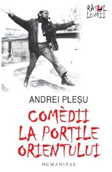 Paperback Comedii la portile Orientului (Romanian Edition) Book