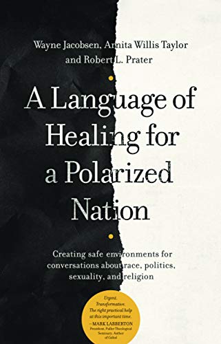 A Language of Healing for a Polarized Nation: Creating safe