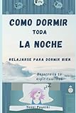 relajacion guiada para dormir profundamente 1  Cómo dormir toda la noche: Relajarse para dormir bien. Desarrolla tu espiritualidad
