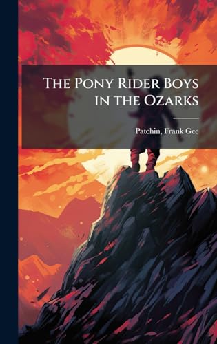 The Pony Rider Boys in the Ozarks