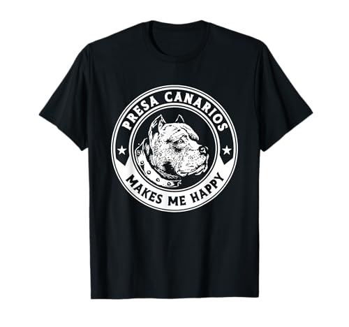 Presa Canarios Makes Me Happy Dog Lover Presa Canario T-Shirt