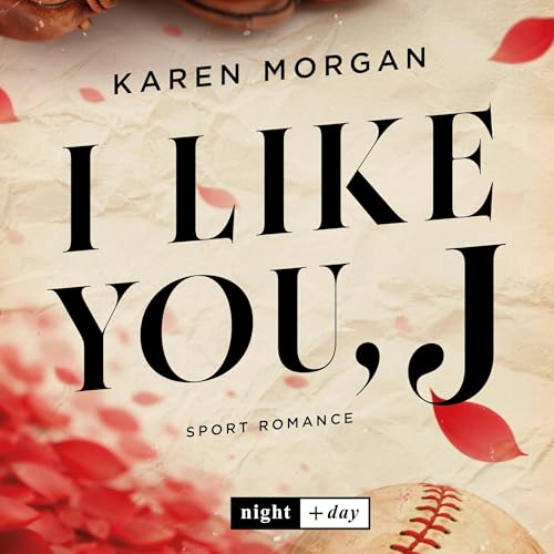 I like you, J Audiobook By Karen Morgan cover art