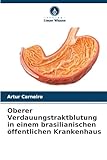 Oberer Verdauungstraktblutung in einem brasilianischen öffentlichen Krankenhaus: DE