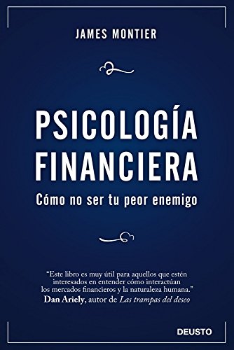 Psicología Financiera: Cómo no ser tu peor enemigo (Sin colección)