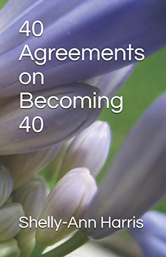 40 Agreements on Becoming 40 (The Self-talk Series)