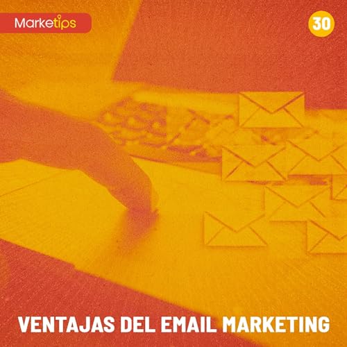 30. Ventajas del Email Marketing.