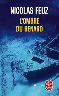 L Ombre Du Renard Nicolas Feuz Babelio L Ombre Du Renard Nicolas Feuz Babelio
