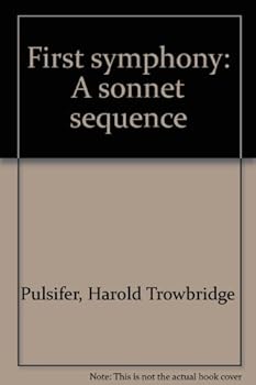 Hardcover First symphony: A sonnet sequence Book