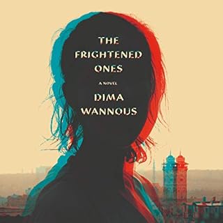The Frightened Ones Audiolibro Por Dima Wannous, Elisabeth Jaquette - translator arte de portada