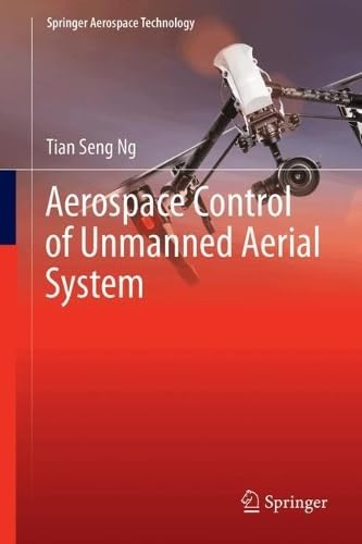 Aerospace Control of Unmanned Aerial System (Springer Aerospace Technology)