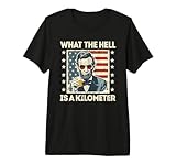 What The Hell Is A Kilometer Abe Lincoln July 4th Premium Tri-blend T-Shirt