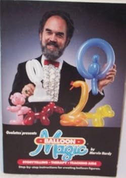 Paperback Balloon Magic: The Complete Guide to Balloon Figure-Tying Book