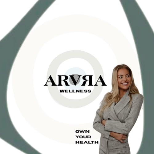 ARVRA WELLNESS: Own Your Health cover art