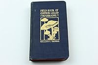 Field Book of Common Gilled Mushrooms: With Key Identification and Directions for Cooking Those That Are Edible B002DVNTKC Book Cover