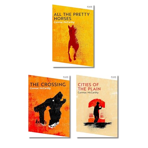 The Border Trilogy Series 3 Book Collection Set: All The Pretty Horses, The Crossing and Cities Of The Plain