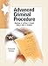 Advanced Criminal Procedure: Cases, Comments and Questions (American Casebook Series)